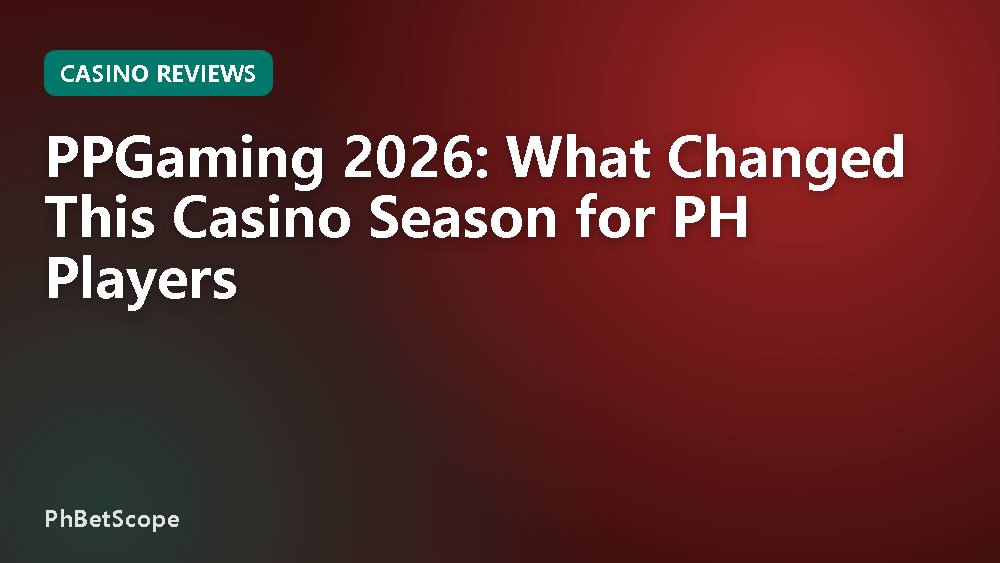PPGaming 2026: What Changed This Casino Season for PH Players